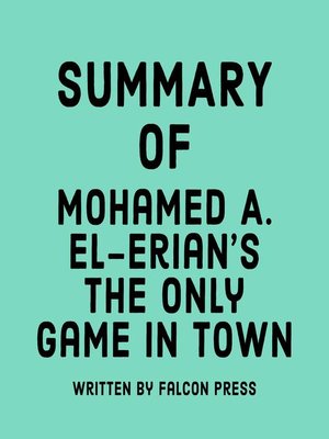 cover image of Summary of Mohamed A. El Erian's the Only Game in Town